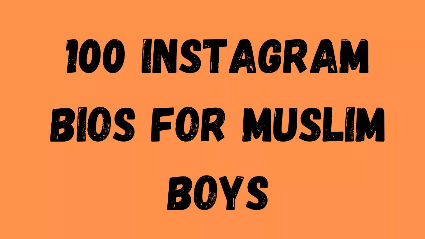 100 Instagram bio for boys Muslim