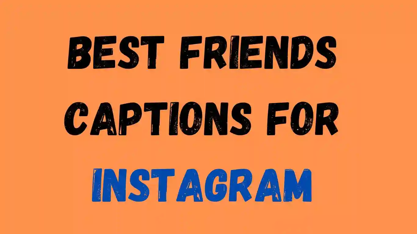 Best Friends Captions For Instagram Waseemo