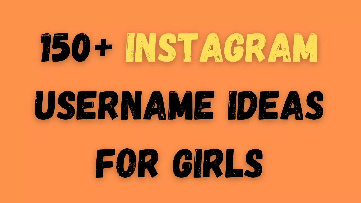 150+ Instagram Username for Girls
