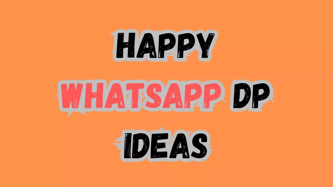 Happy WhatsApp DP Ideas waseemo